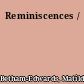 Reminiscences /