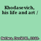 Khodasevich, his life and art /