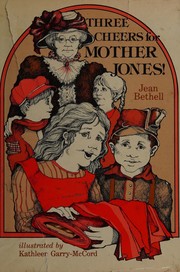 Three cheers for Mother Jones! /