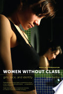 Women without class : girls, race and identity /