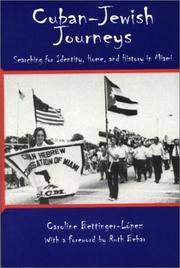 Cuban-Jewish journeys : searching for identity, home, and history in Miami /