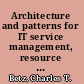 Architecture and patterns for IT service management, resource planning, and governance making shoes for the cobbler's children /