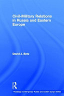 Civil-military relations in Russia and Eastern Europe