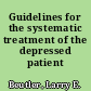 Guidelines for the systematic treatment of the depressed patient