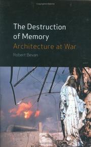 The destruction of memory : architecture at war /
