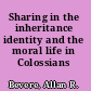 Sharing in the inheritance identity and the moral life in Colossians /