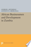 African businessmen and development in Zambia /