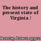 The history and present state of Virginia /