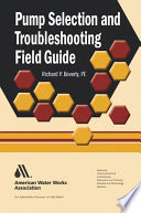 Pump selection and troubleshooting field guide