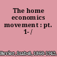 The home economics movement : pt. 1- /