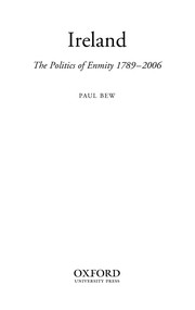 Ireland : the politics of enmity, 1789-2006 /
