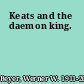 Keats and the daemon king.