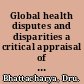 Global health disputes and disparities a critical appraisal of international law and population health /