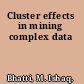 Cluster effects in mining complex data