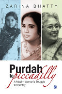 Purdah to Piccadilly : a Muslim woman's struggle for identity /