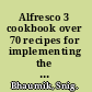 Alfresco 3 cookbook over 70 recipes for implementing the most important functionalities of Alfresco /