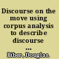 Discourse on the move using corpus analysis to describe discourse structure /