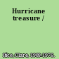 Hurricane treasure /