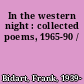 In the western night : collected poems, 1965-90 /