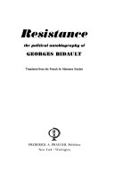 Resistance : the political autobiography of Georges Bidault /