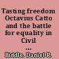 Tasting freedom Octavius Catto and the battle for equality in Civil War America /