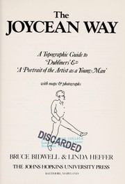 The Joycean way : a topographic guide to "Dubliners" & "A portrait of the artist as a young man" /