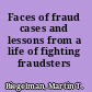 Faces of fraud cases and lessons from a life of fighting fraudsters /