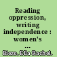 Reading oppression, writing independence : women's poetry and short fiction from Brazil and Cape Verde /