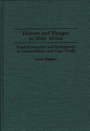 History and hunger in West Africa : food production and entitlement in Guinea-Bissau and Cape Verde /