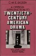 A critical introduction to twentieth-century American drama /