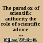 The paradox of scientific authority the role of scientific advice in democracies /