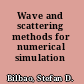 Wave and scattering methods for numerical simulation