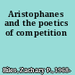 Aristophanes and the poetics of competition