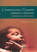 Communication disorders in infants and toddlers : assessment and intervention /