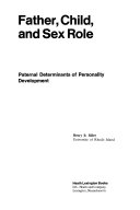 Father, child, and sex role : paternal determinants of personality development /