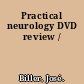 Practical neurology DVD review /