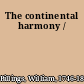 The continental harmony /