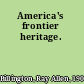 America's frontier heritage.