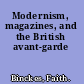 Modernism, magazines, and the British avant-garde