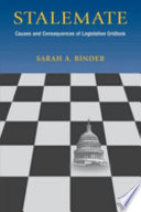 Stalemate causes and consequences of legislative gridlock /