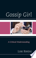 Gossip girl : a critical understanding /