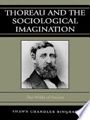 Thoreau and the sociological imagination the wilds of society /