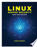 Linux server security : hack and defend /
