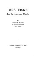 Mrs. Fiske and the American theatre /