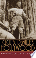 Cecil B. DeMille's Hollywood