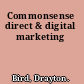Commonsense direct & digital marketing