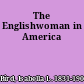 The Englishwoman in America