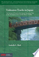 Unbeaten tracks in Japan an account of travels in the interior including visits to the aborigines of Yezo and the Shrine of Nikko /