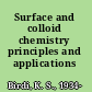 Surface and colloid chemistry principles and applications /