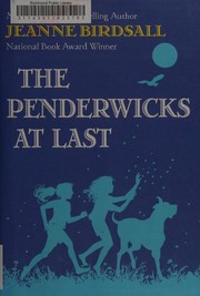 The Penderwicks at last /